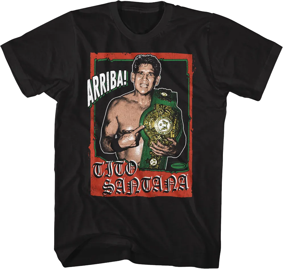 Arriba! Tito Santana T-Shirt